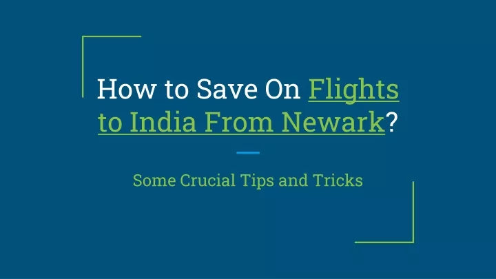 how to save on flights to india from newark
