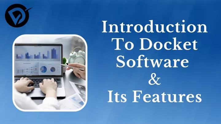 introduction to docket software its features