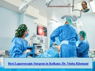 Best Laparoscopic Gynecological Surgery Doctor in Kolkata - Dr. Vinita Khemani