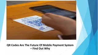 QR Codes Are The Future Of Mobile Payment System – Find Out Why