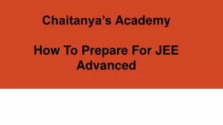 chaitanya s academy how to prepare for jee advanced
