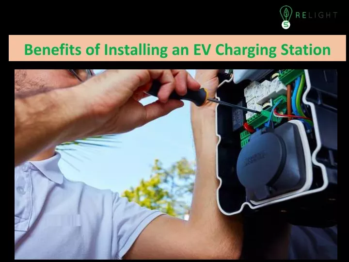 benefits of installing an ev charging station