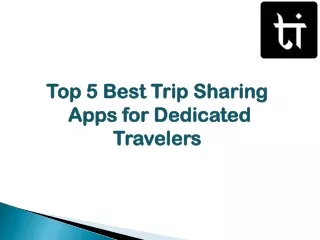 Top 5 Best Trip Sharing Apps for Dedicated Travelers