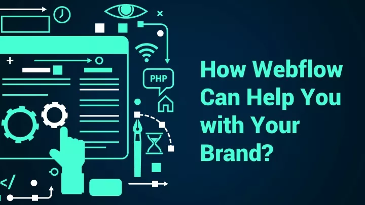 how webflow can help you with your brand