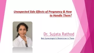 unexpected side effects of pregnancy how to handle them