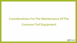 Considerations For The Maintenance Of The Common Turf Equipment