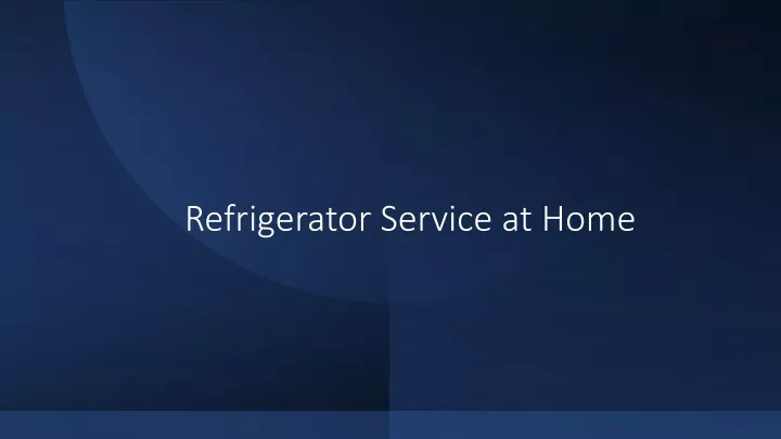 refrigerator service at home