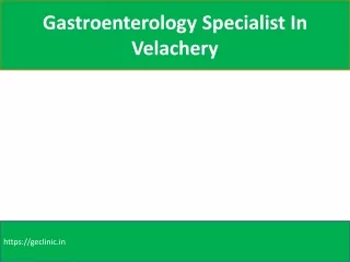 Gastroenterologist In Velachery