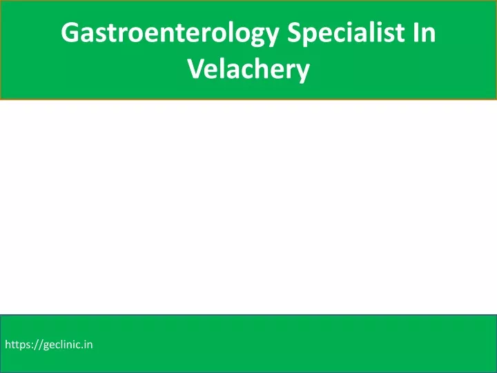 gastroenterology specialist in velachery