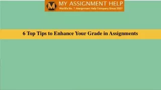 6 Top Tips to Enhance Your Grade in Assignments