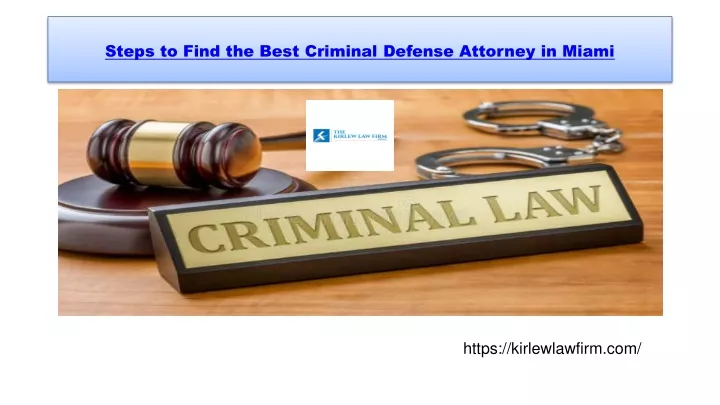 steps to find the best criminal defense attorney