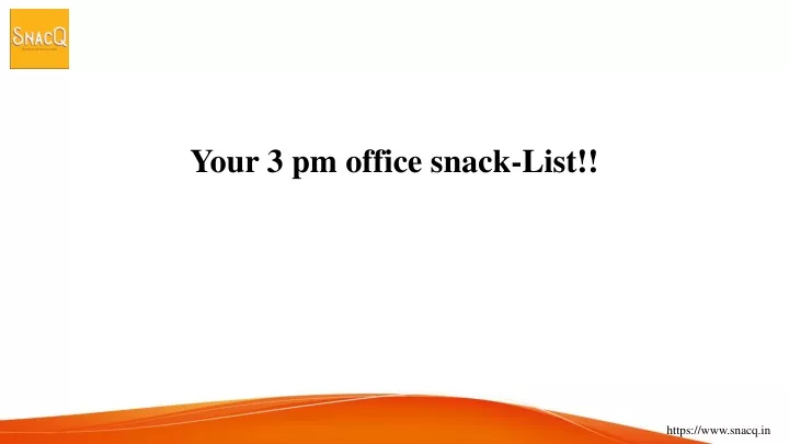 your 3 pm office snack list