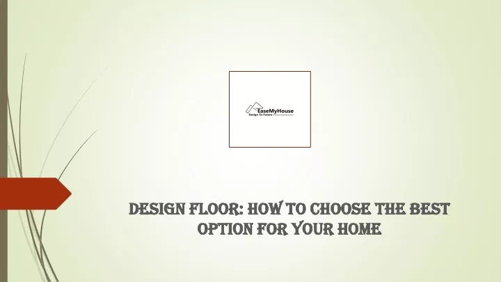 design floor how to choose the best option for your home