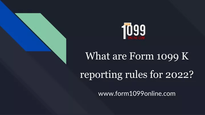 what are form 1099 k reporting rules for 2022