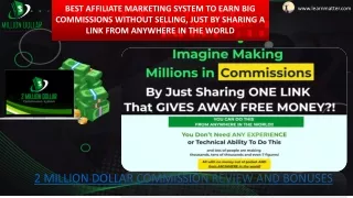 2 MILLION DOLLAR COMMISSION SYSTEM REVIEW AND BONUSES