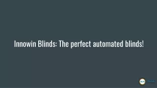 Innowin Blinds_ The perfect automated blinds!