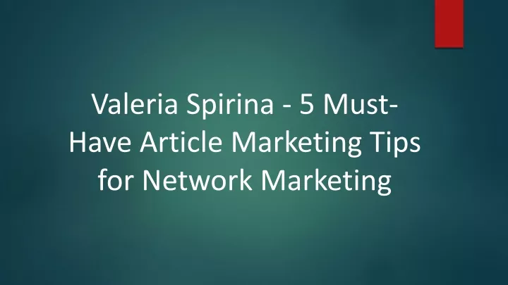 valeria spirina 5 must have article marketing tips for network marketing
