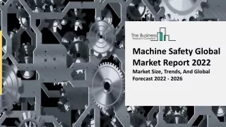 machine safety global market report 2022 market