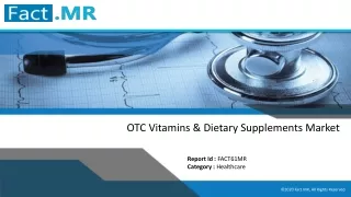 OTC Vitamins and Dietary Supplements Market - Fact.MR