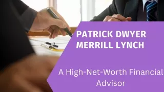Patrick Dwyer Merrill Lynch - A High-Net-Worth Financial Advisor