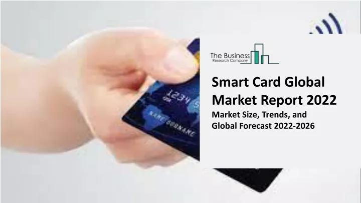 smart card global market report 2022 market size