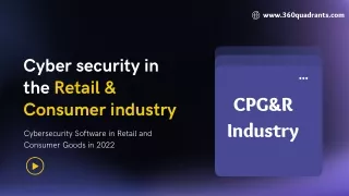 Cybersecurity Software in Retail and Consumer Goods