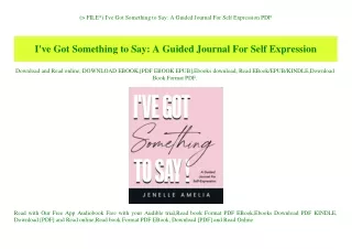(P.D.F. FILE) I've Got Something to Say A Guided Journal For Self Expression PDF