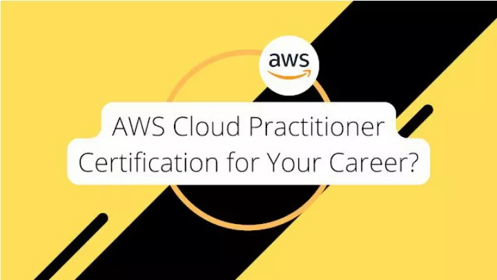 aws cloud practitioner certification for your