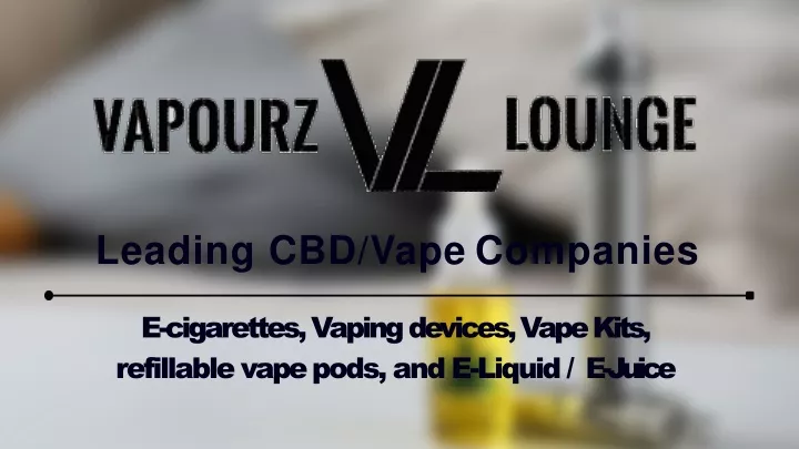 leading cbd vape companies e cigarettes vaping