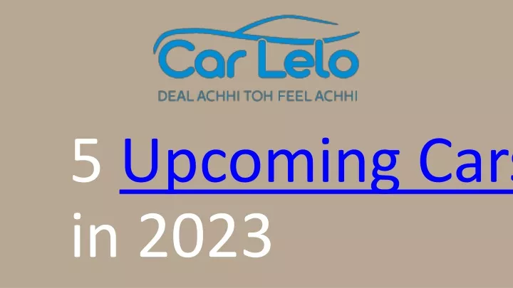 5 upcoming cars in 2023