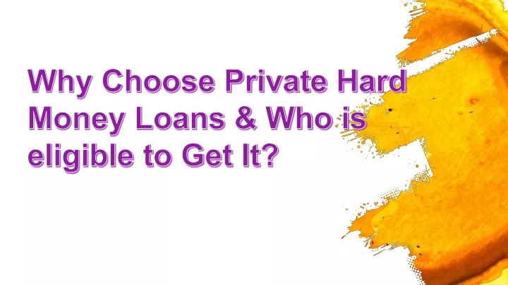 why choose private hard money loans