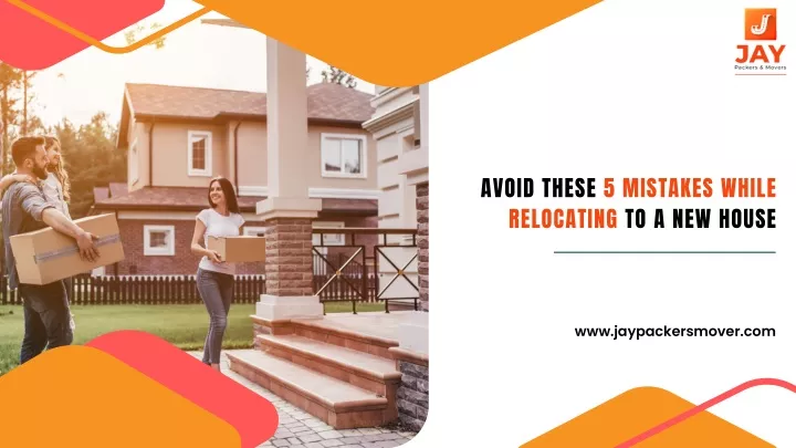 avoid these 5 mistakes while relocating