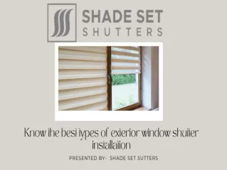 Know the Best Types of Exterior Windows Shutter Installation
