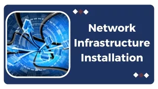 network infrastructure installation