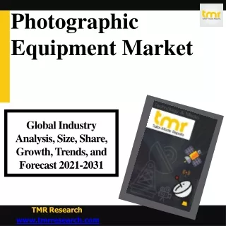 Photographic Equipment - New Developments and Challenges