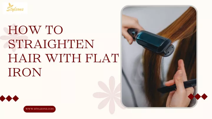 how to straighten hair with flat iron