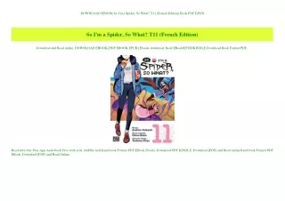 DOWNLOAD EBOOK So I'm a Spider  So What T11 (French Edition) Book PDF EPUB