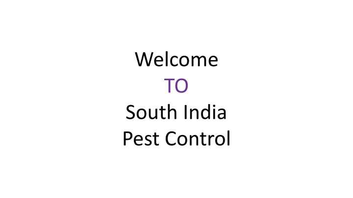 welcome to south india pest control