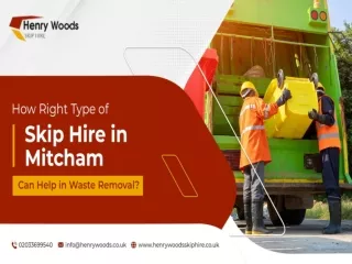 How Right Type of Skip Hire in Mitcham Can Help in Waste Removal