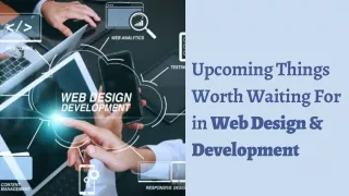 upcoming things worth waiting for in web design