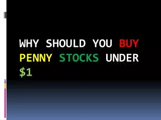 why should you buy penny stocks under 1
