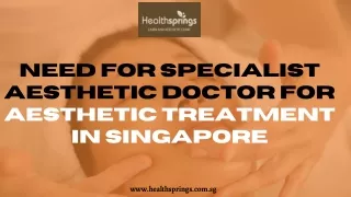 Need For Specialist Aesthetic Doctor For Aesthetic Treatment In Singapore
