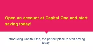 Open an account at Capital One and start saving today! (2)