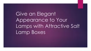 Give an ElegaGive an Elegant Appearance to Your nt Appearance to Your Lamps with