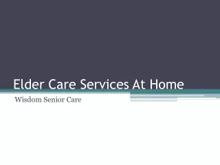 Elder Care Services At Home | Wisdom Senior Care