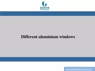 different aluminium windows