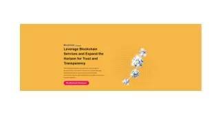 Leverage Blockchain Services and Expand the Horizon for Trust and Transparency