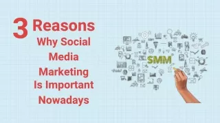 3 Reasons Why Social Media Marketing Is Important Nowadays