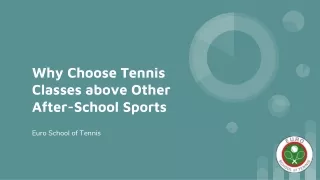 Why Choose Tennis Classes above Other After-School Sports