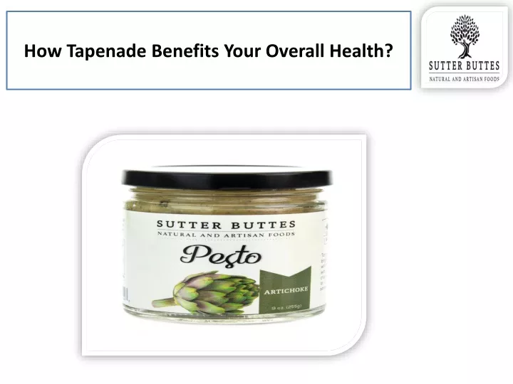 how tapenade benefits your overall health